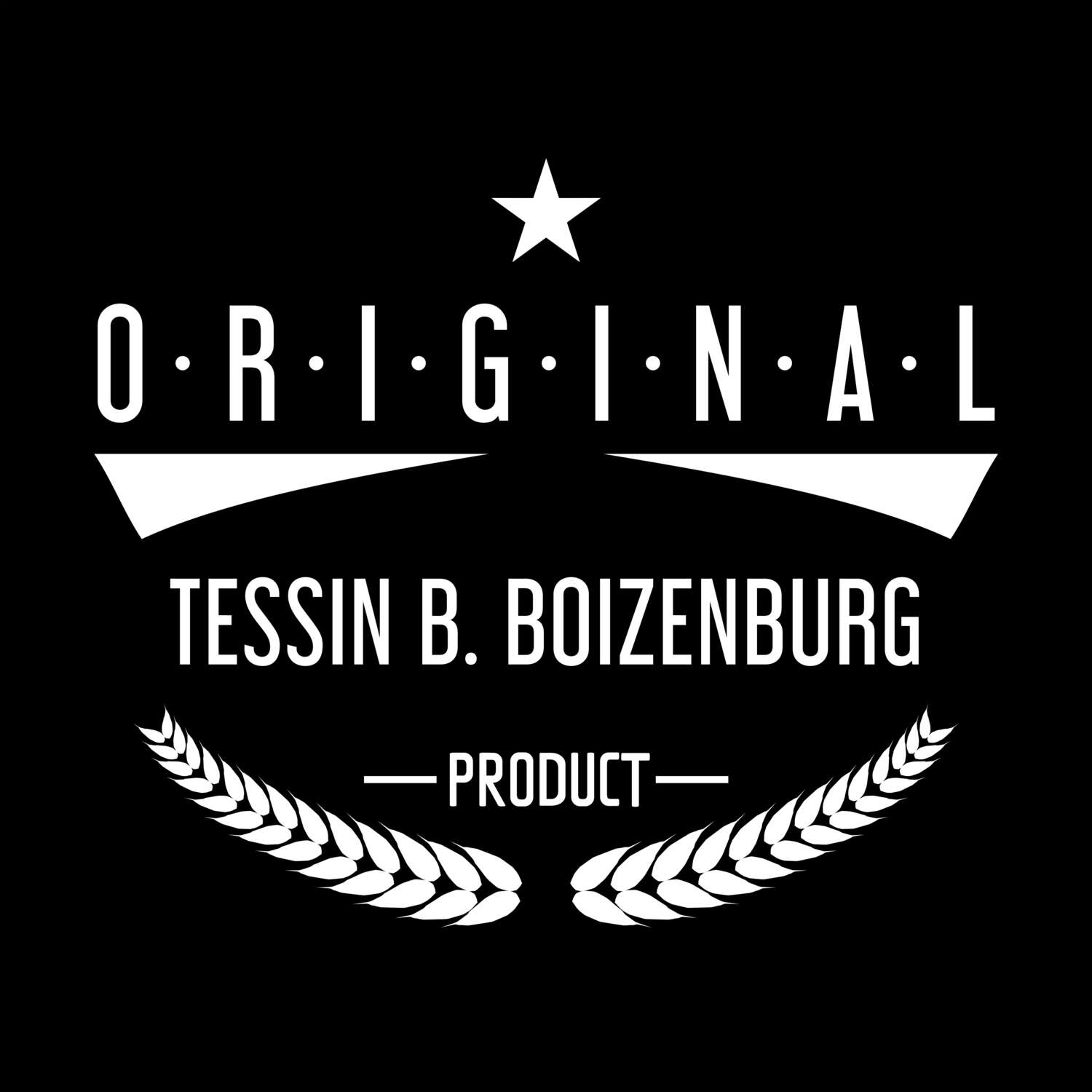 Tessin b. Boizenburg T-Shirt »Original Product«