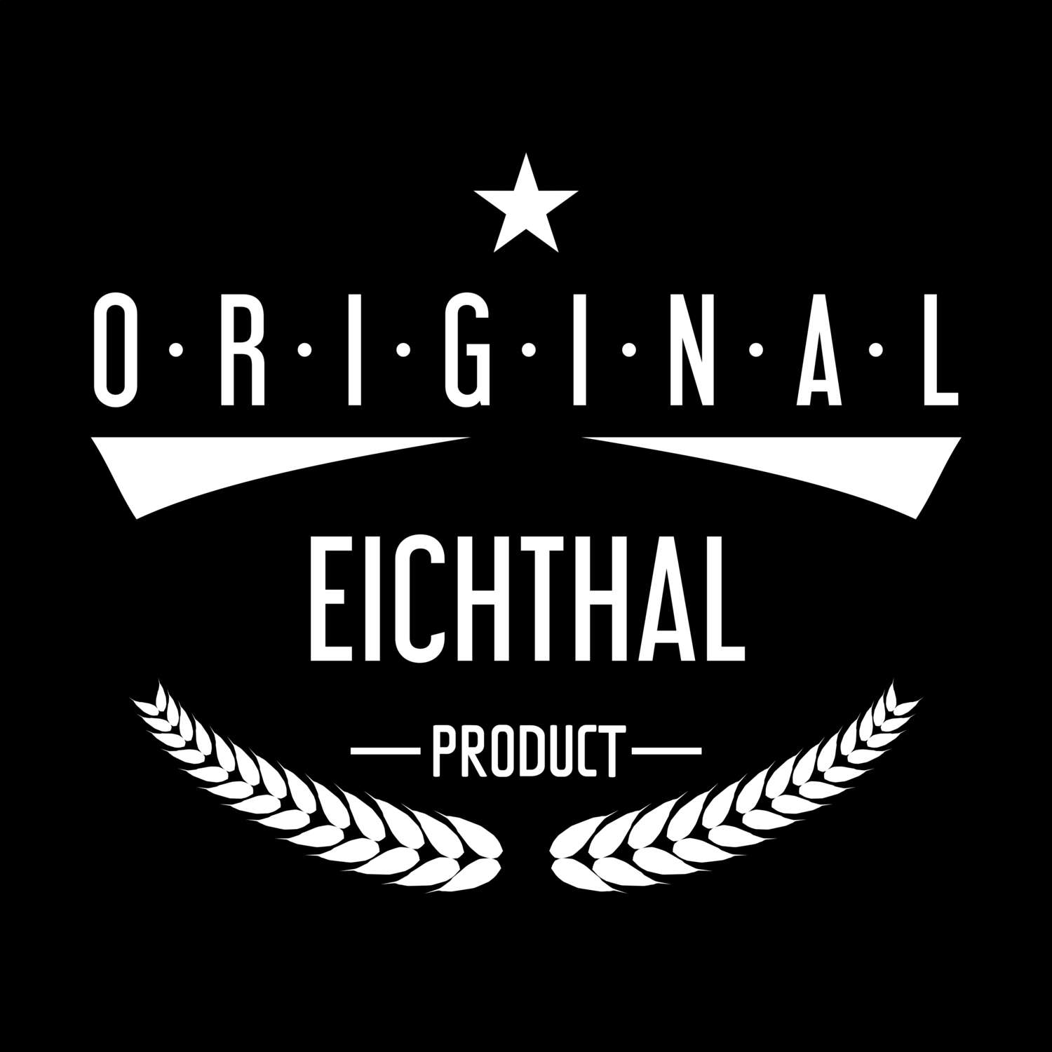 T-Shirt »Original Product« für den Ort »Eichthal«