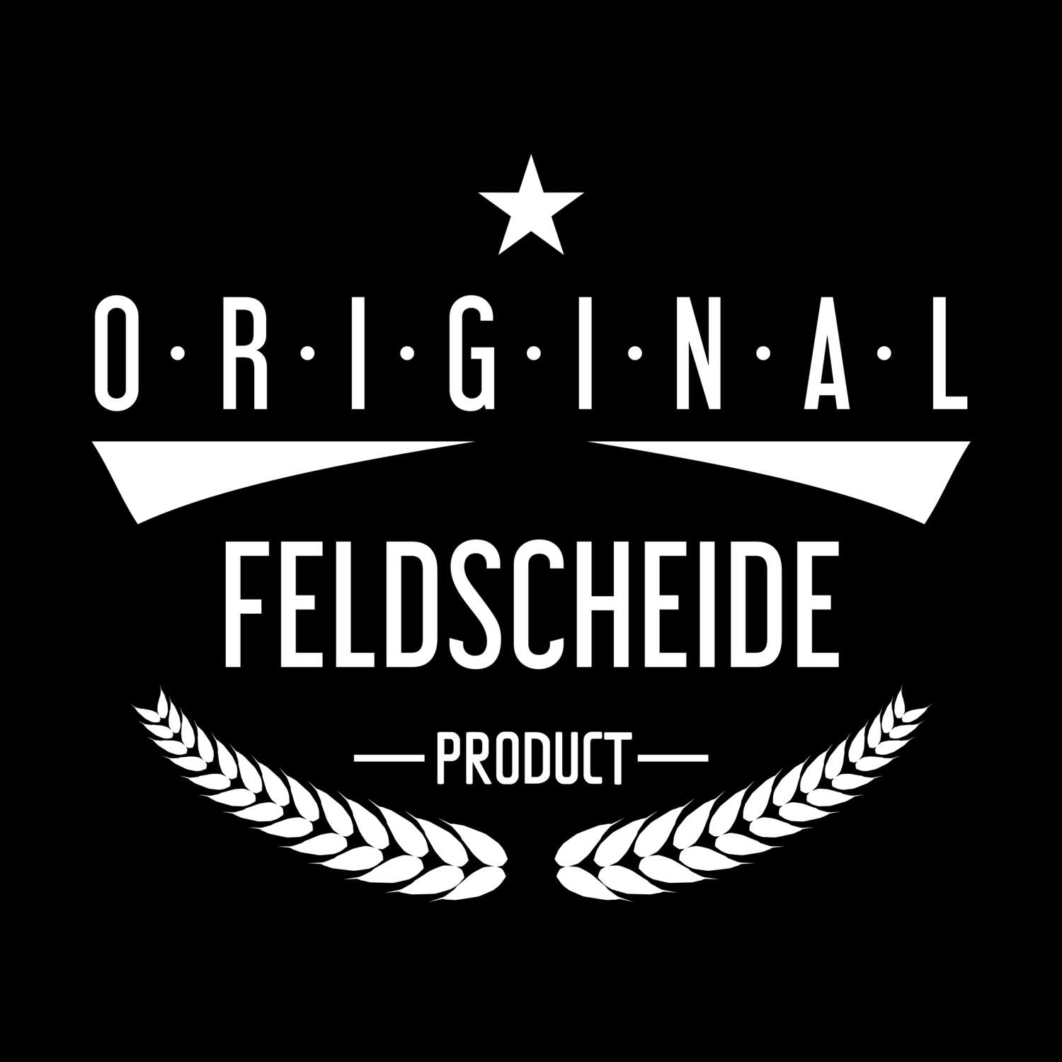 T-Shirt »Original Product« für den Ort »Feldscheide«