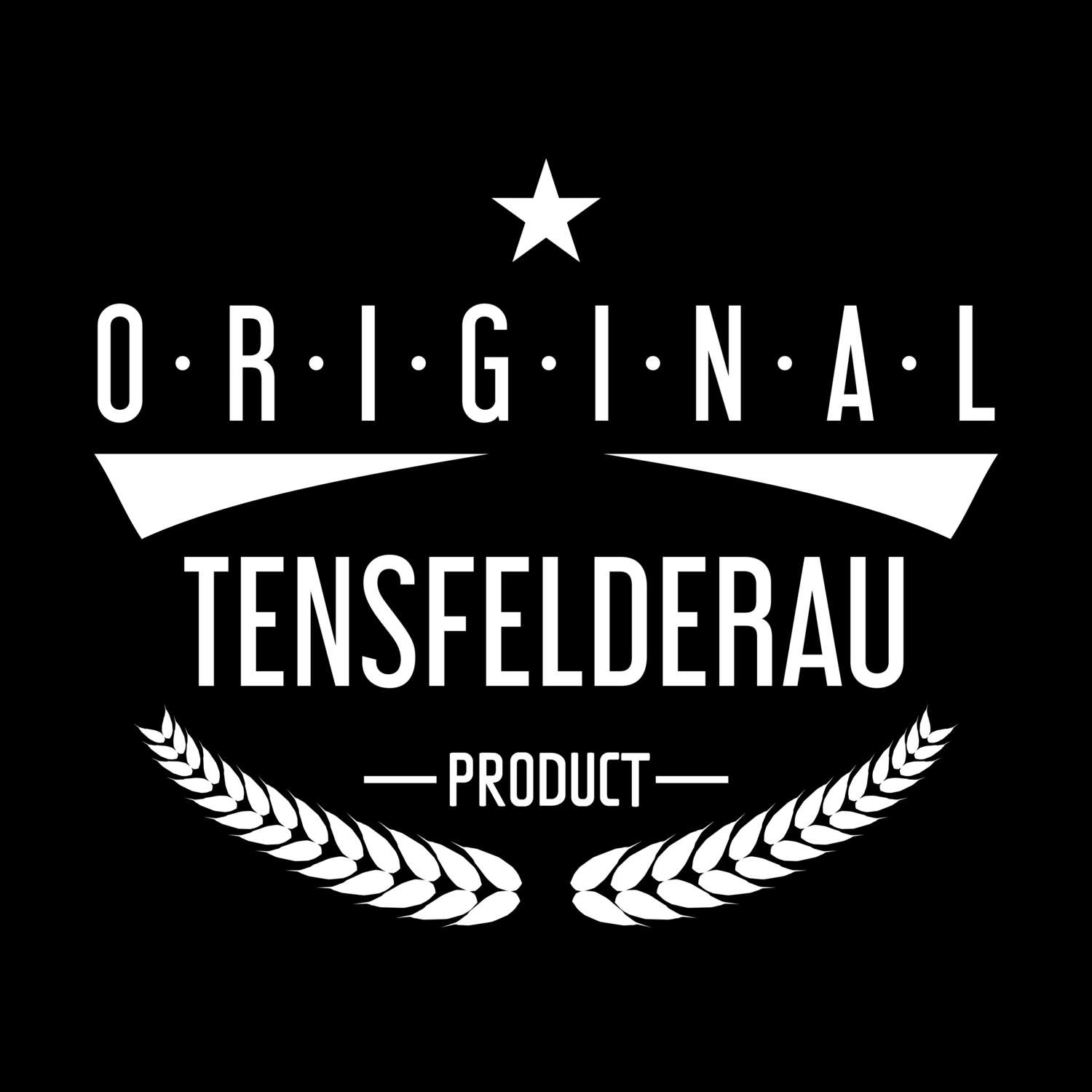 Tensfelderau T-Shirt »Original Product«