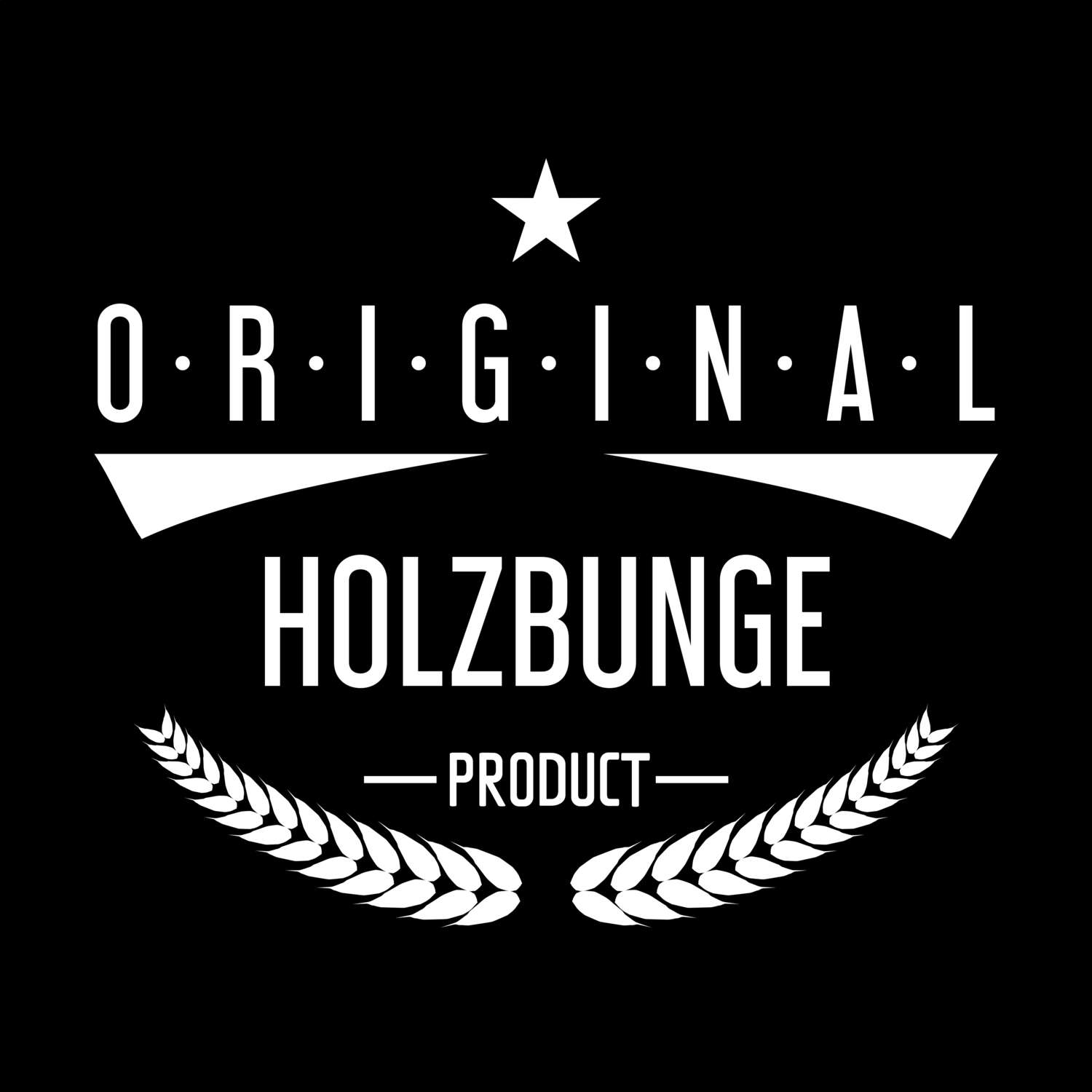 T-Shirt »Original Product« für den Ort »Holzbunge«