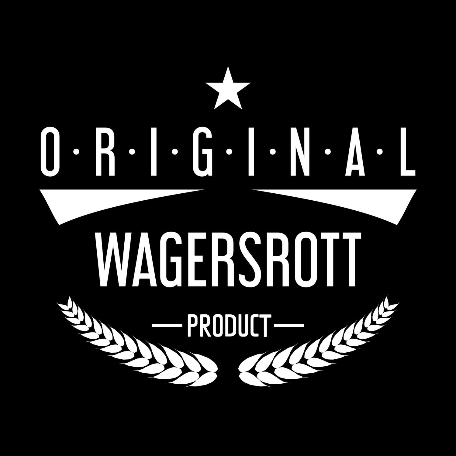 Wagersrott T-Shirt »Original Product«