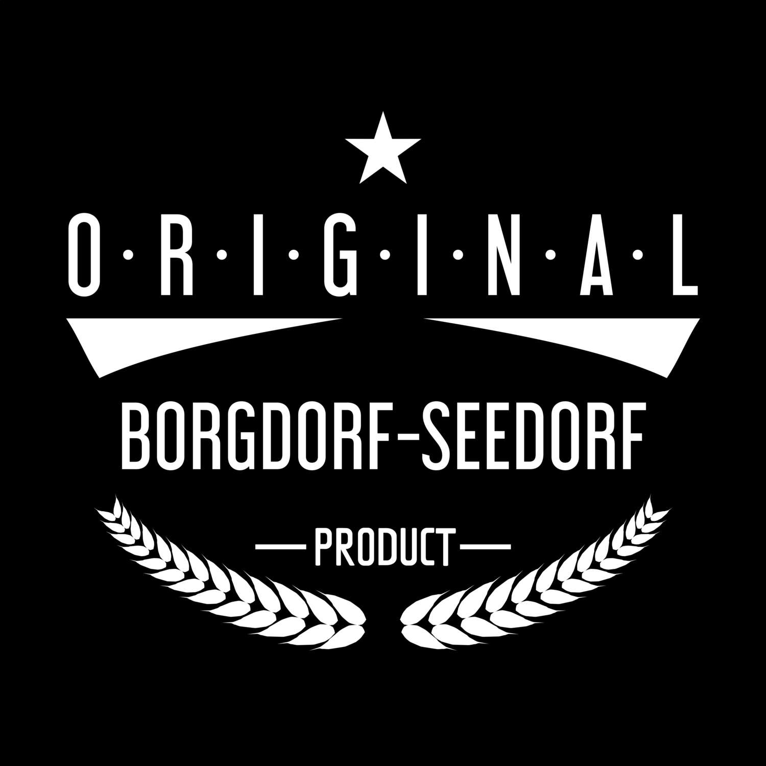 Borgdorf-Seedorf T-Shirt »Original Product«