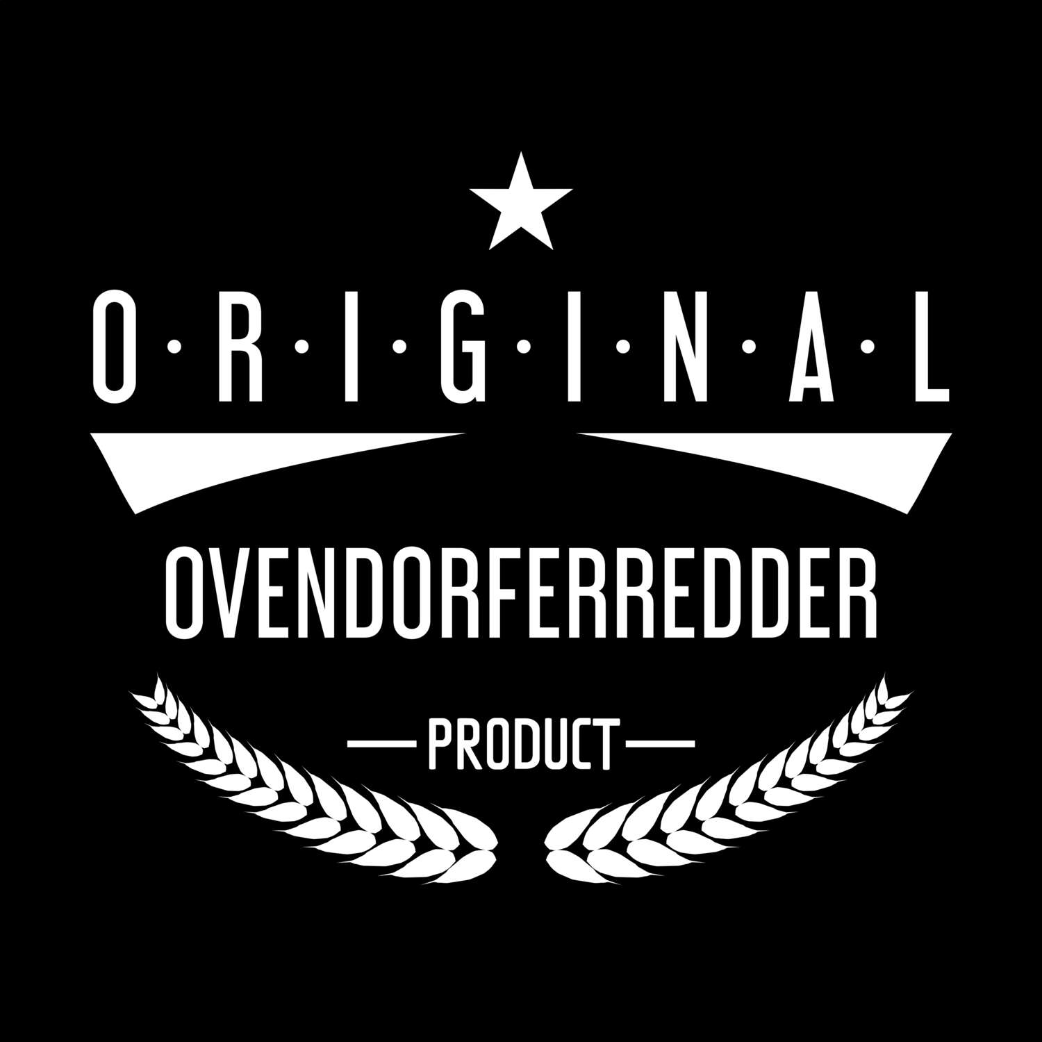 T-Shirt »Original Product« für den Ort »Ovendorferredder«