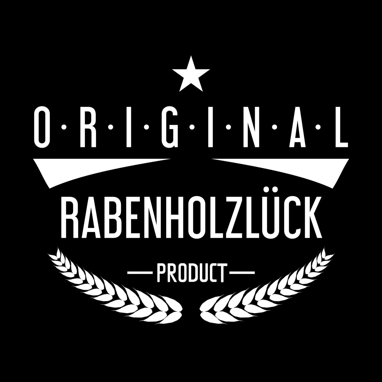 T-Shirt »Original Product« für den Ort »Rabenholzlück«