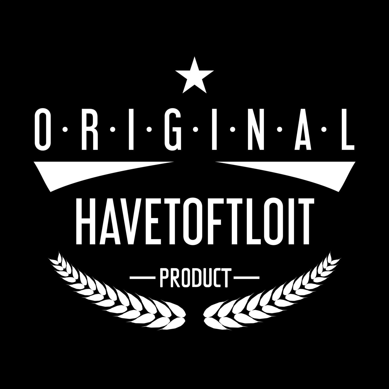 Havetoftloit T-Shirt »Original Product«