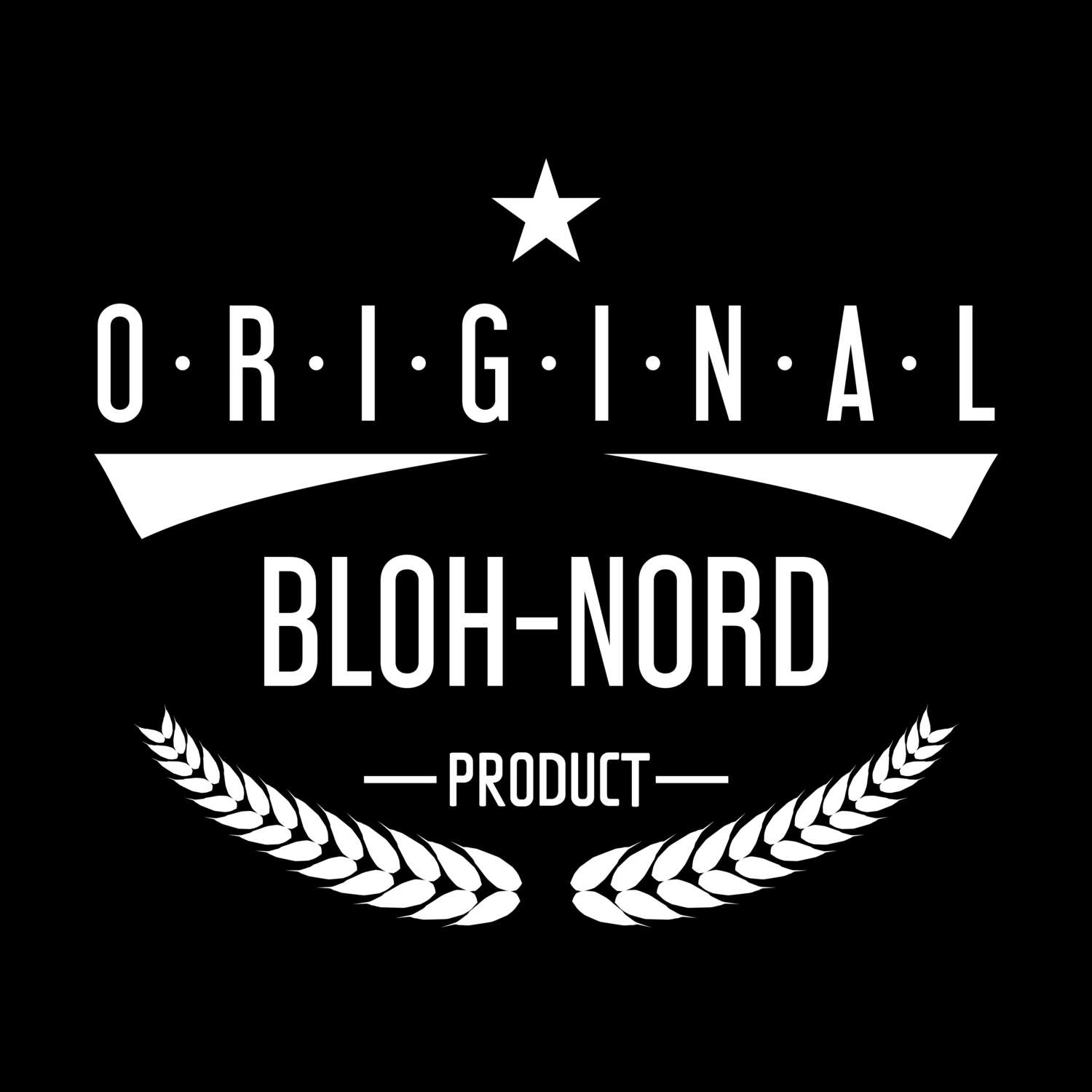 T-Shirt »Original Product« für den Ort »Bloh-Nord«