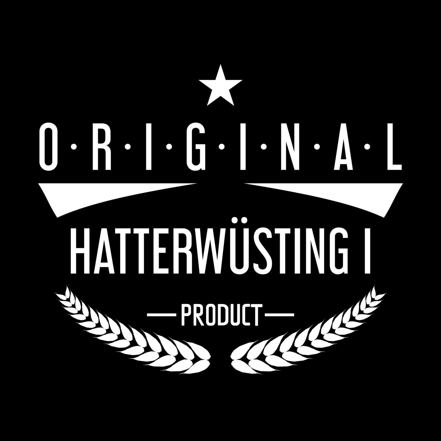 Hatterwüsting I T-Shirt »Original Product«