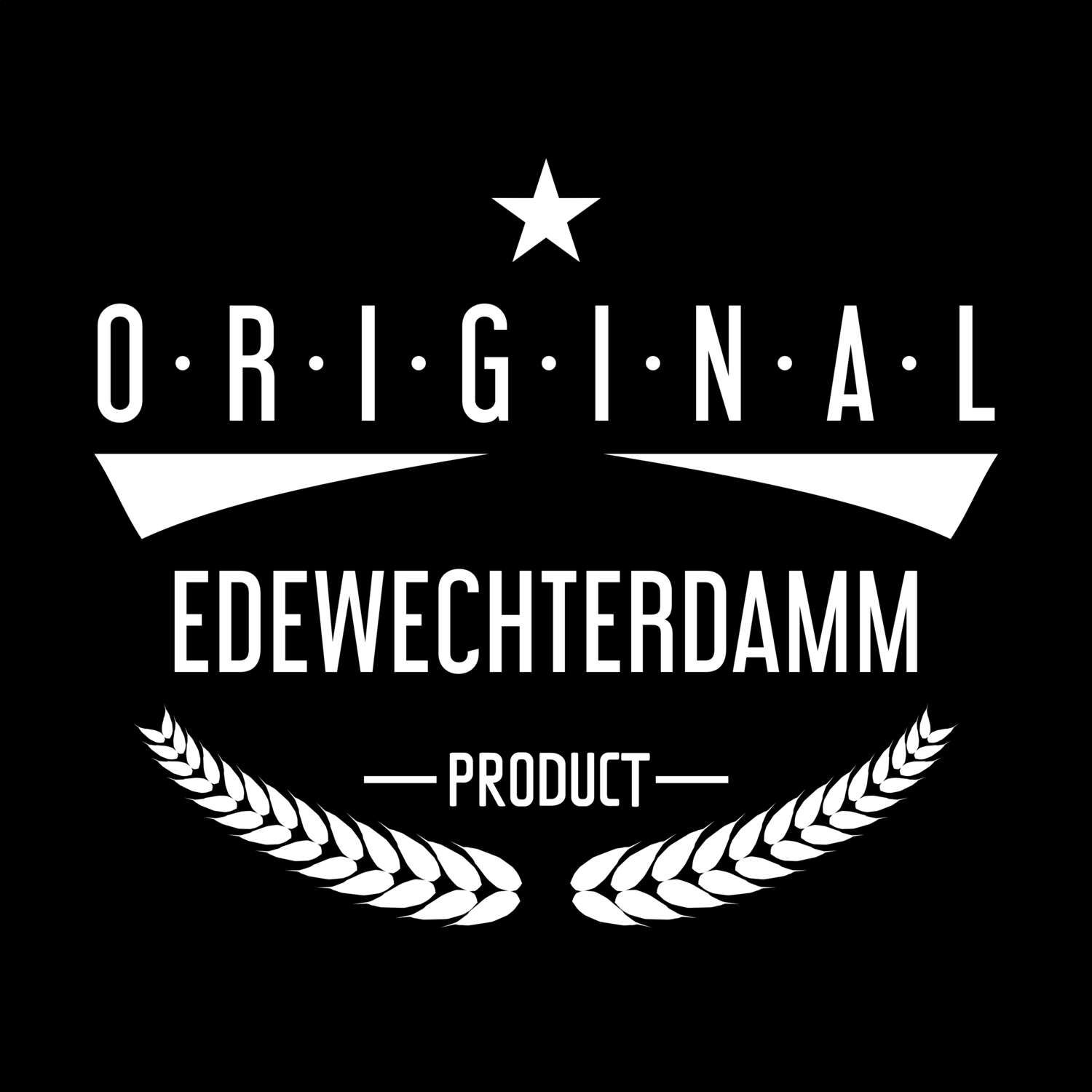 T-Shirt »Original Product« für den Ort »Edewechterdamm«