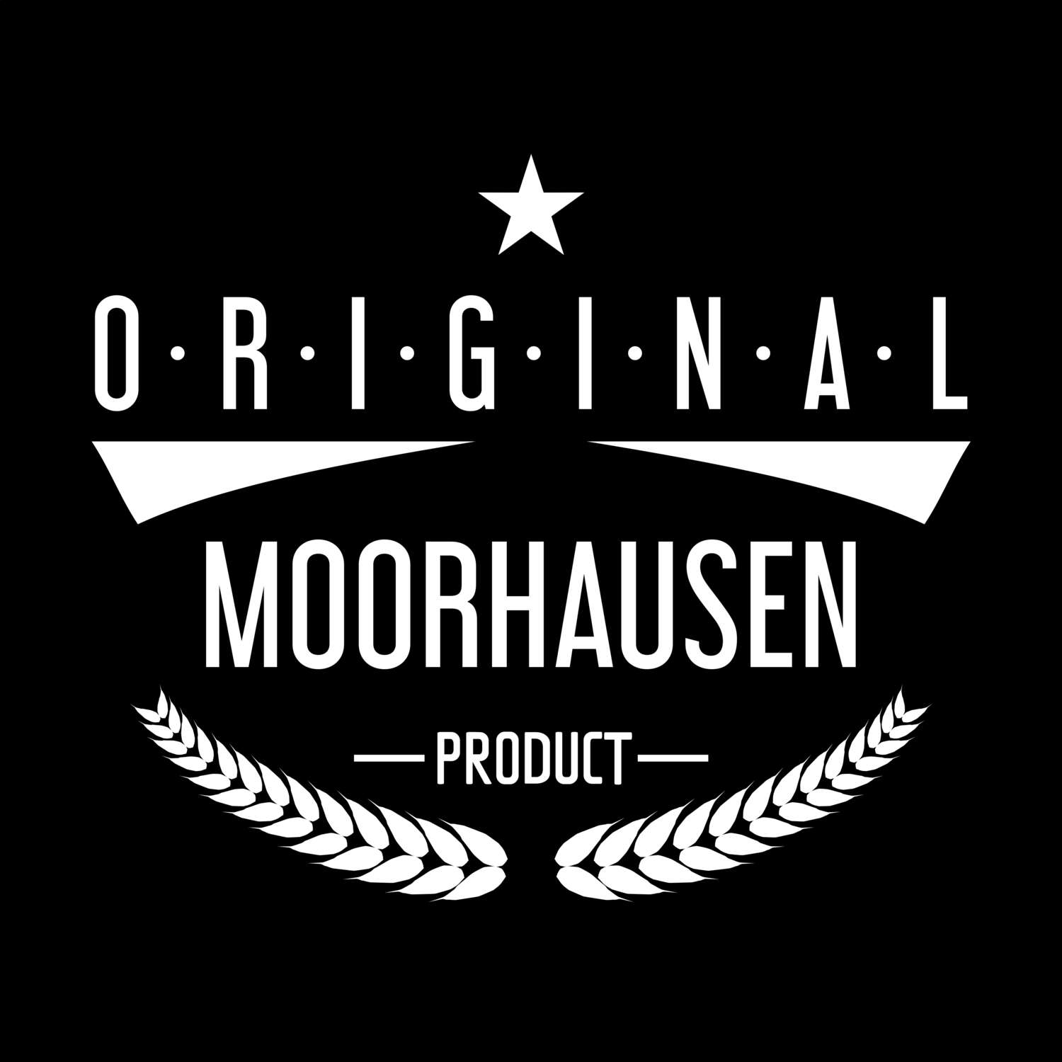 T-Shirt »Original Product« für den Ort »Moorhausen«