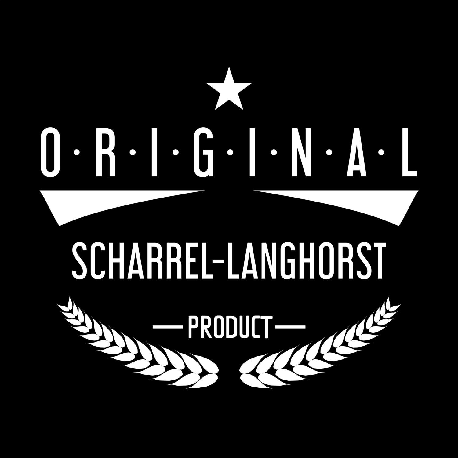 T-Shirt »Original Product« für den Ort »Scharrel-Langhorst«