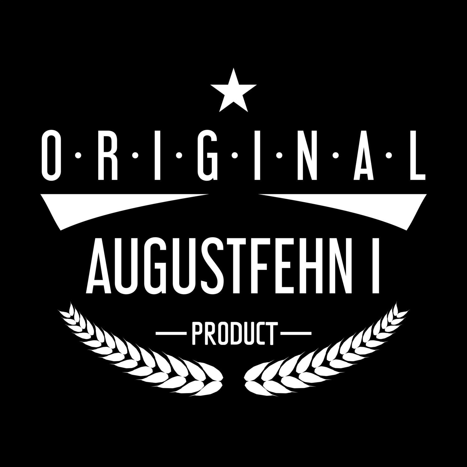 Augustfehn I T-Shirt »Original Product«