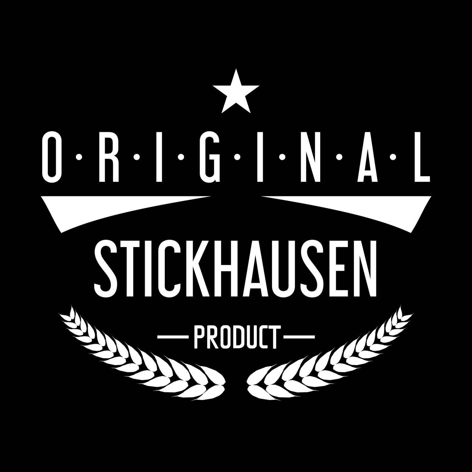 T-Shirt »Original Product« für den Ort »Stickhausen«