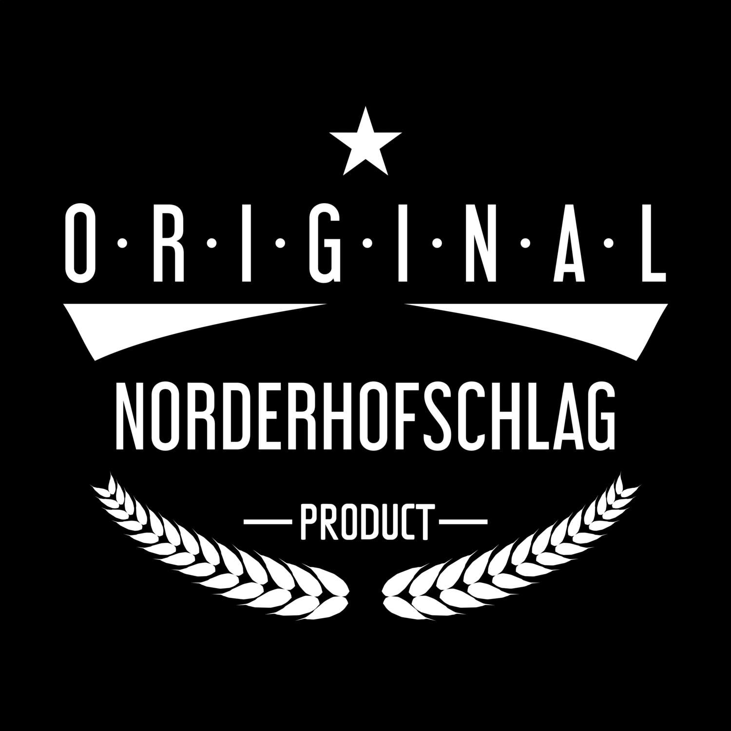 T-Shirt »Original Product« für den Ort »Norderhofschlag«