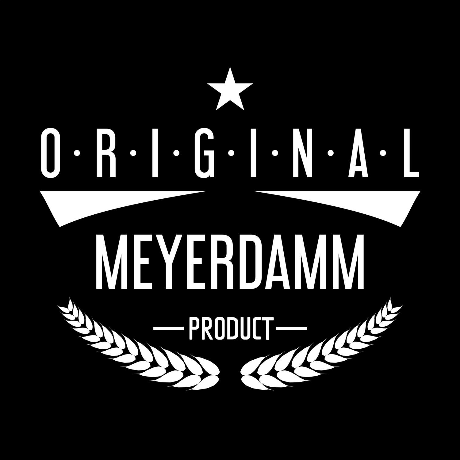 T-Shirt »Original Product« für den Ort »Meyerdamm«