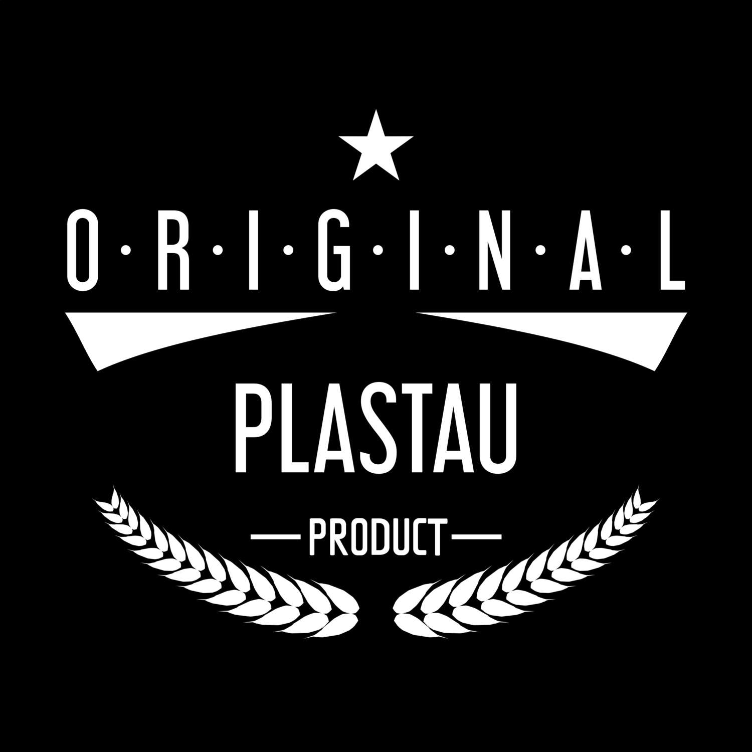 T-Shirt »Original Product« für den Ort »Plastau«