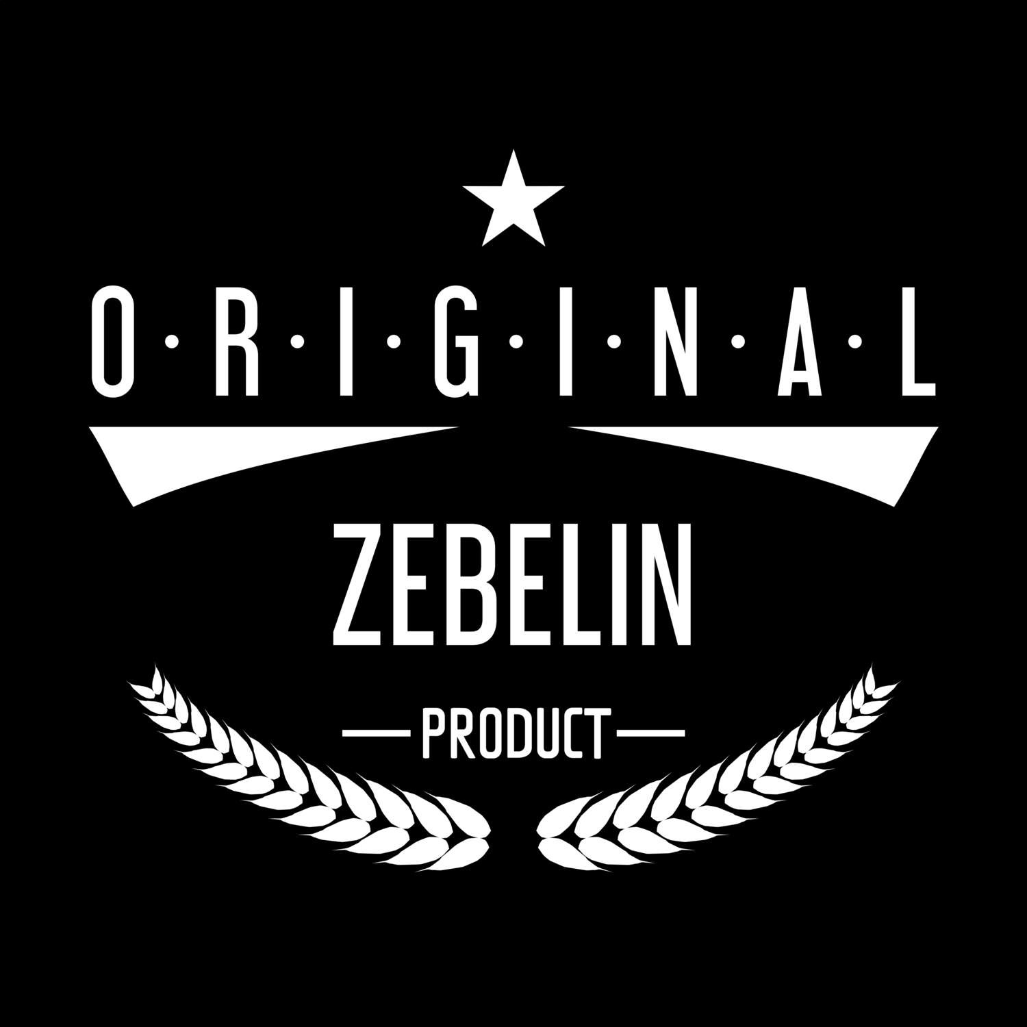 T-Shirt »Original Product« für den Ort »Zebelin«