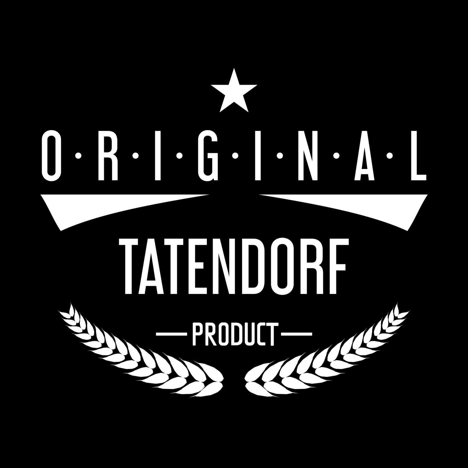 T-Shirt »Original Product« für den Ort »Tatendorf«