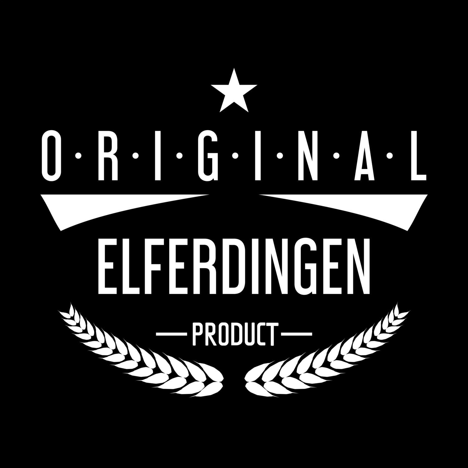 T-Shirt »Original Product« für den Ort »Elferdingen«