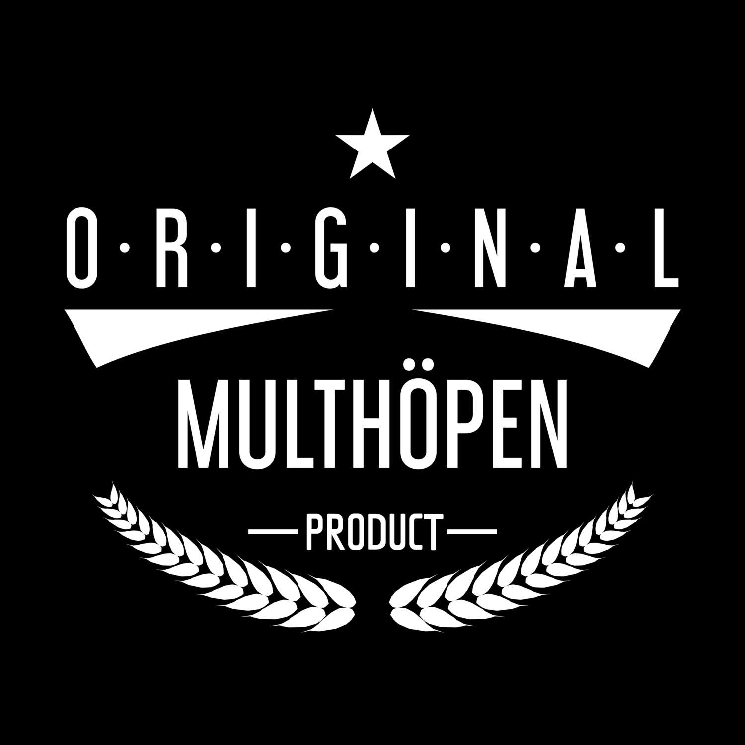 Multhöpen T-Shirt »Original Product«