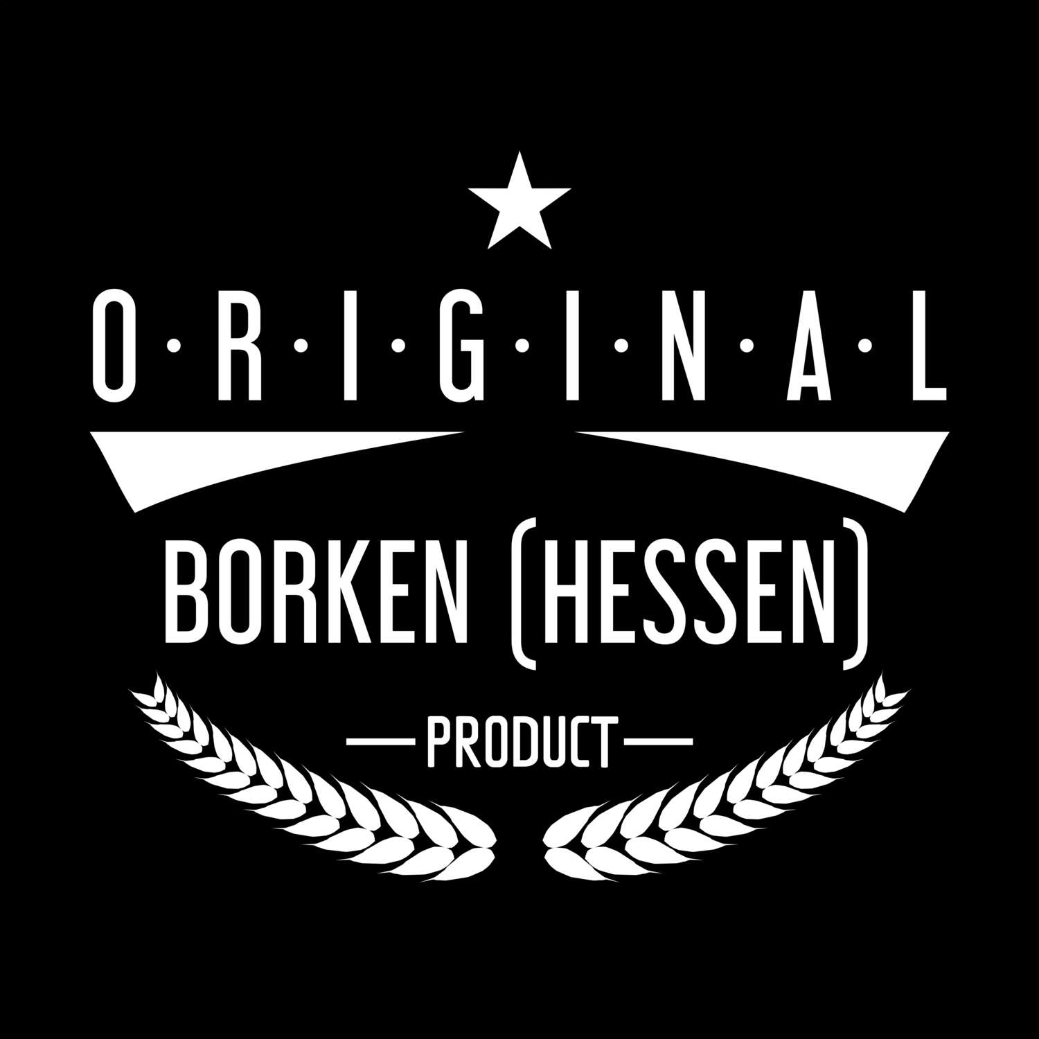 Borken (Hessen) T-Shirt »Original Product«