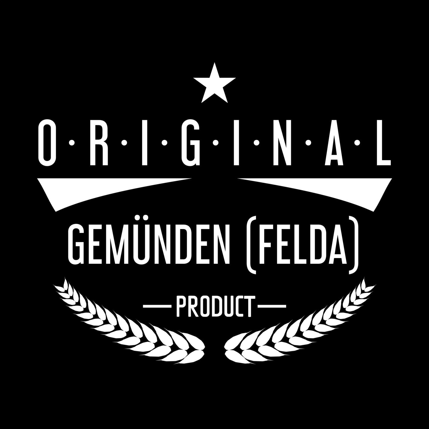 T-Shirt »Original Product« für den Ort »Gemünden (Felda)«