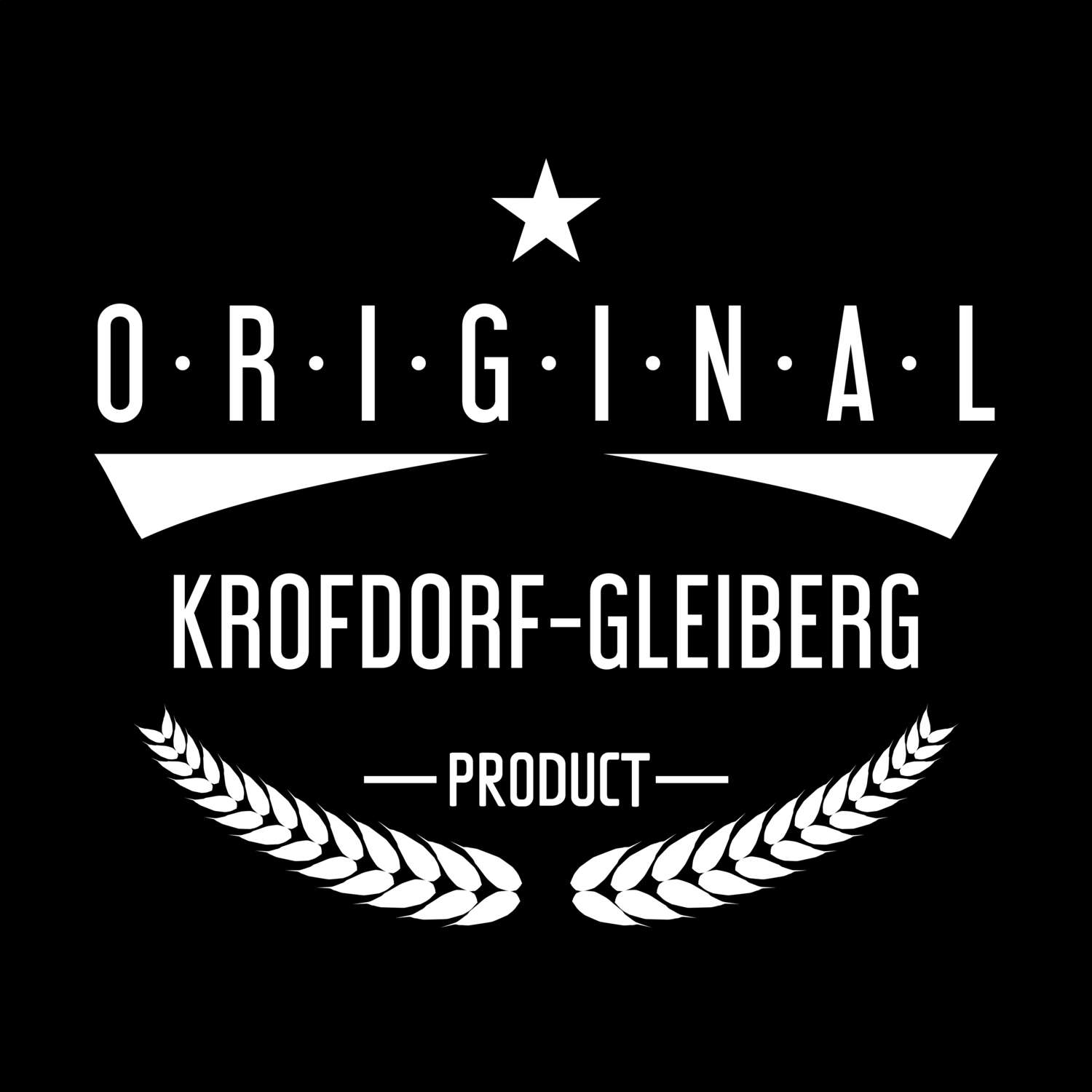 Krofdorf-Gleiberg T-Shirt »Original Product«