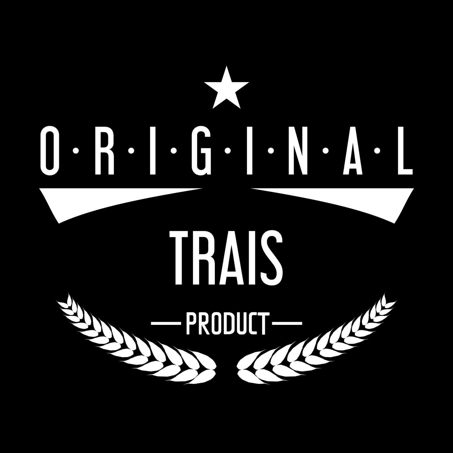 T-Shirt »Original Product« für den Ort »Trais«