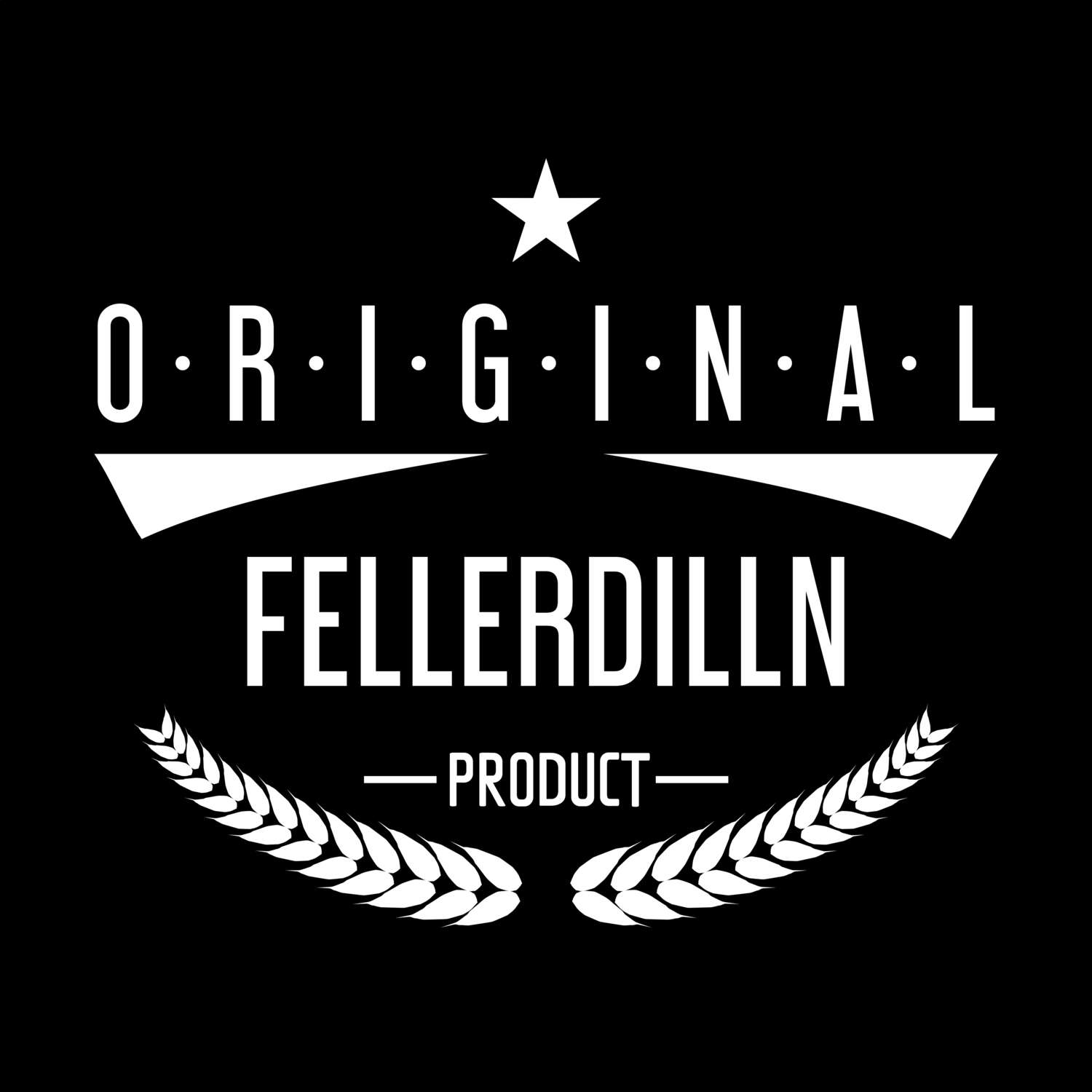 T-Shirt »Original Product« für den Ort »Fellerdilln«