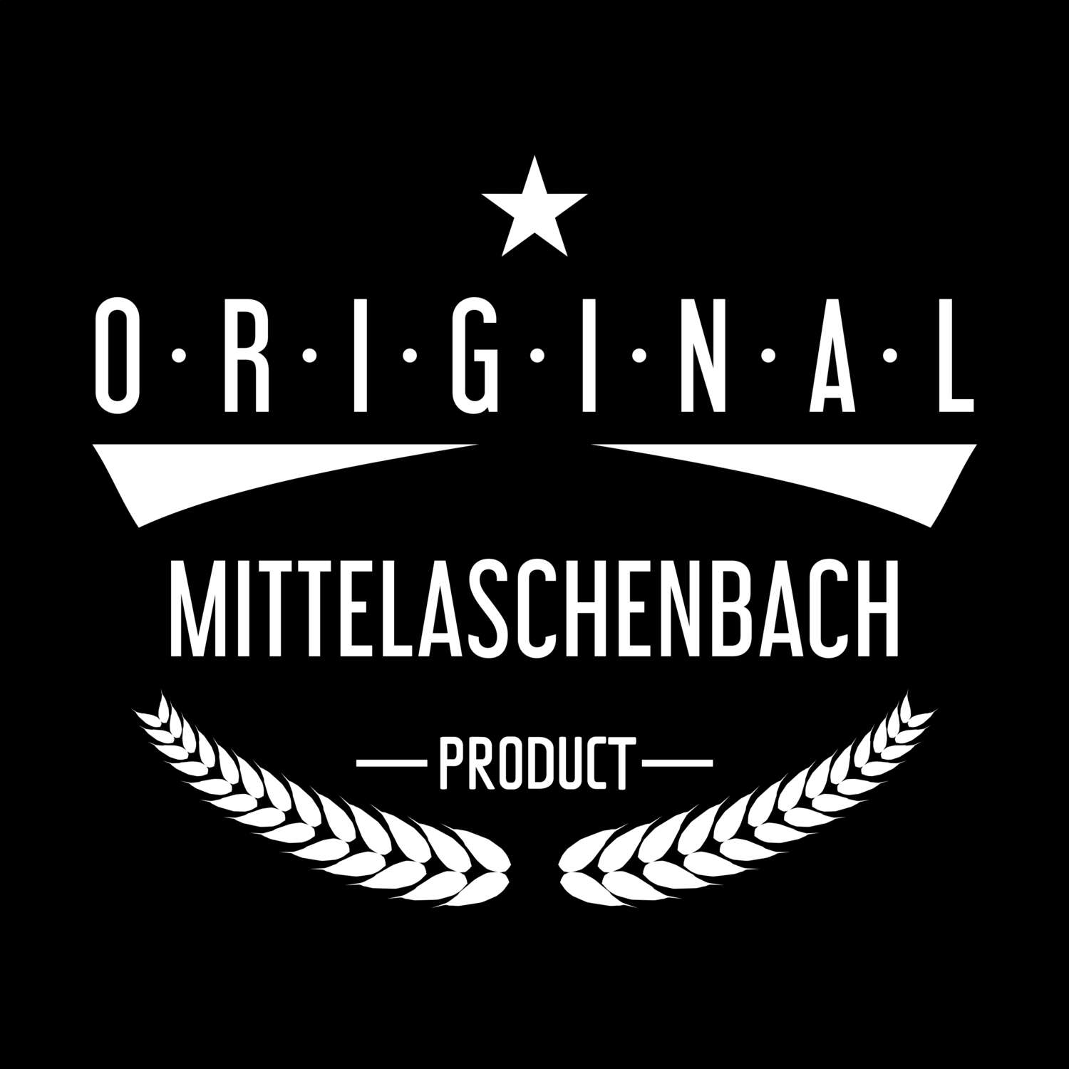 T-Shirt »Original Product« für den Ort »Mittelaschenbach«