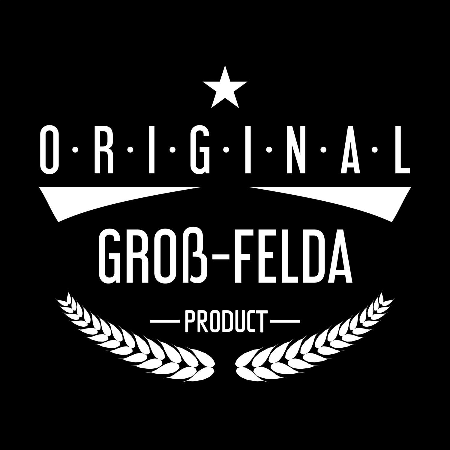 T-Shirt »Original Product« für den Ort »Groß-Felda«