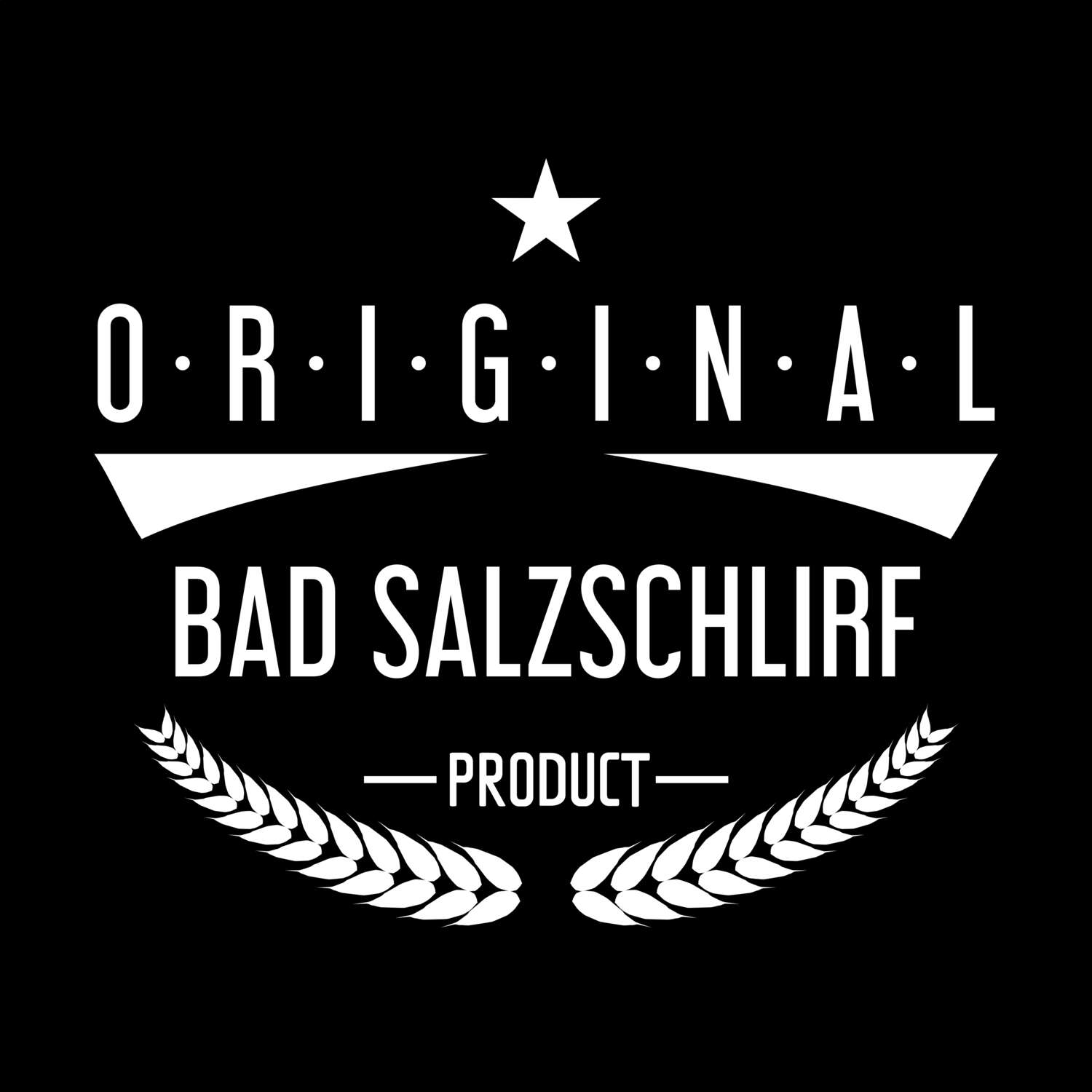 T-Shirt »Original Product« für den Ort »Bad Salzschlirf«