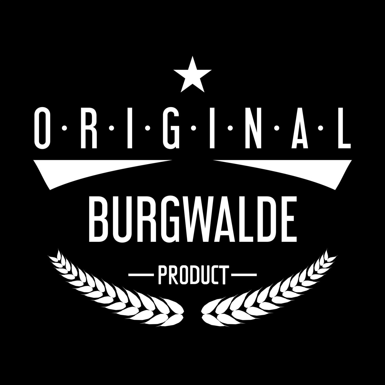 T-Shirt »Original Product« für den Ort »Burgwalde«