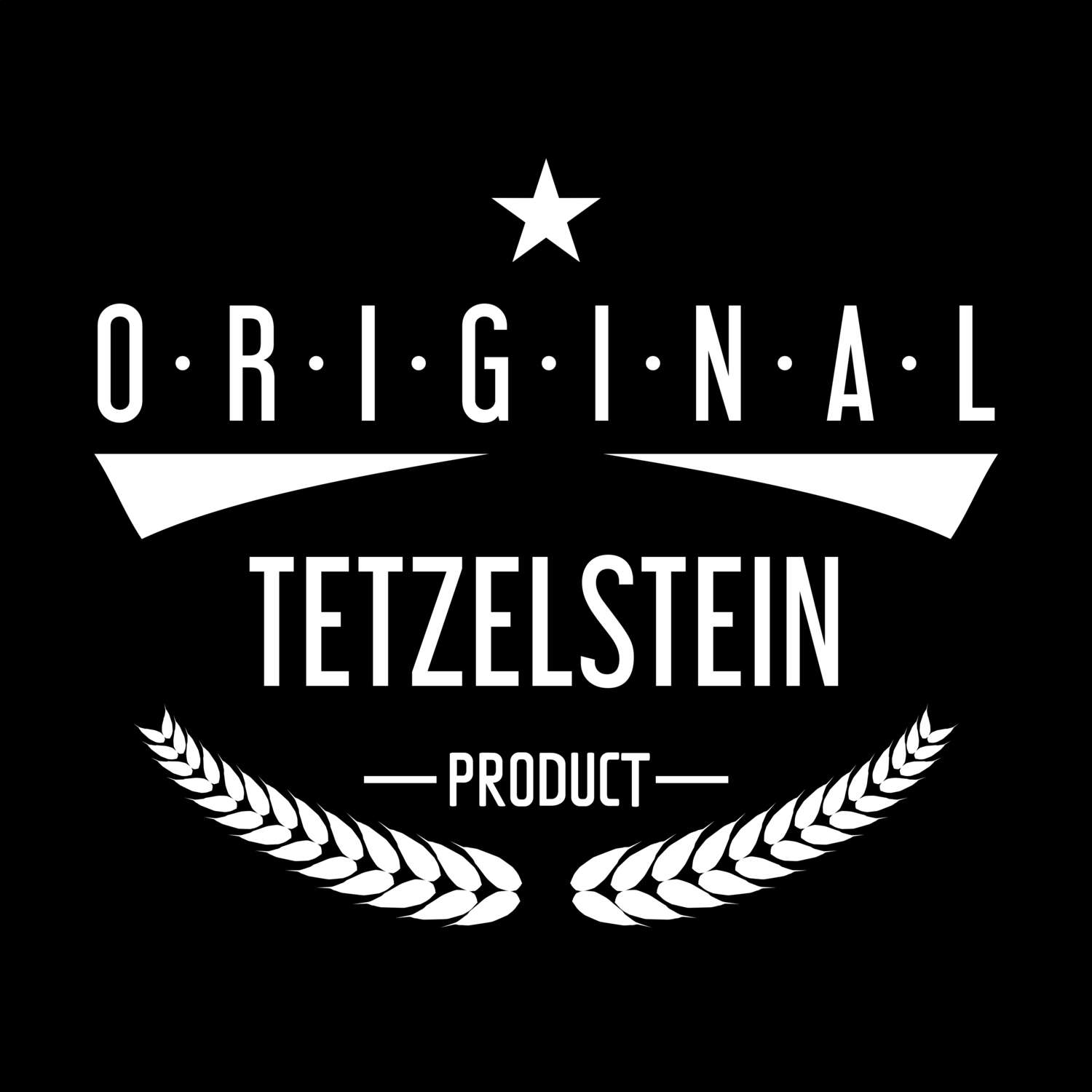 T-Shirt »Original Product« für den Ort »Tetzelstein«