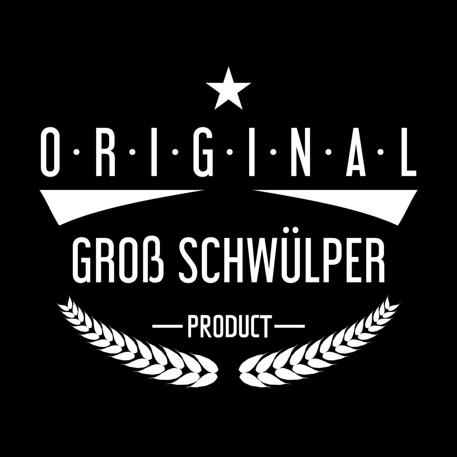 T-Shirt »Original Product« für den Ort »Groß Schwülper«