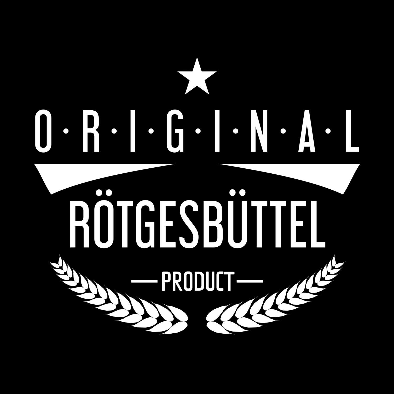 Rötgesbüttel T-Shirt »Original Product«