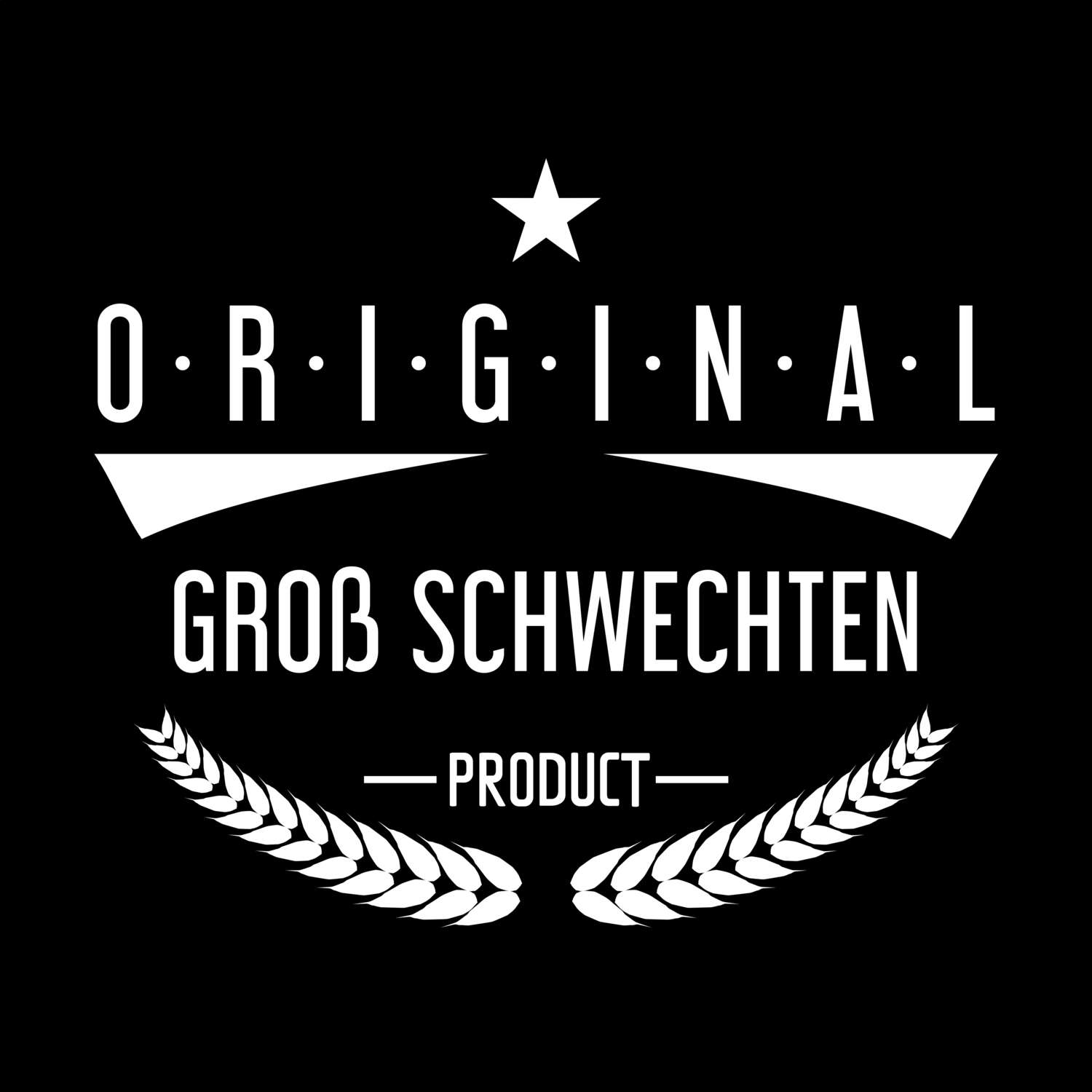 T-Shirt »Original Product« für den Ort »Groß Schwechten«