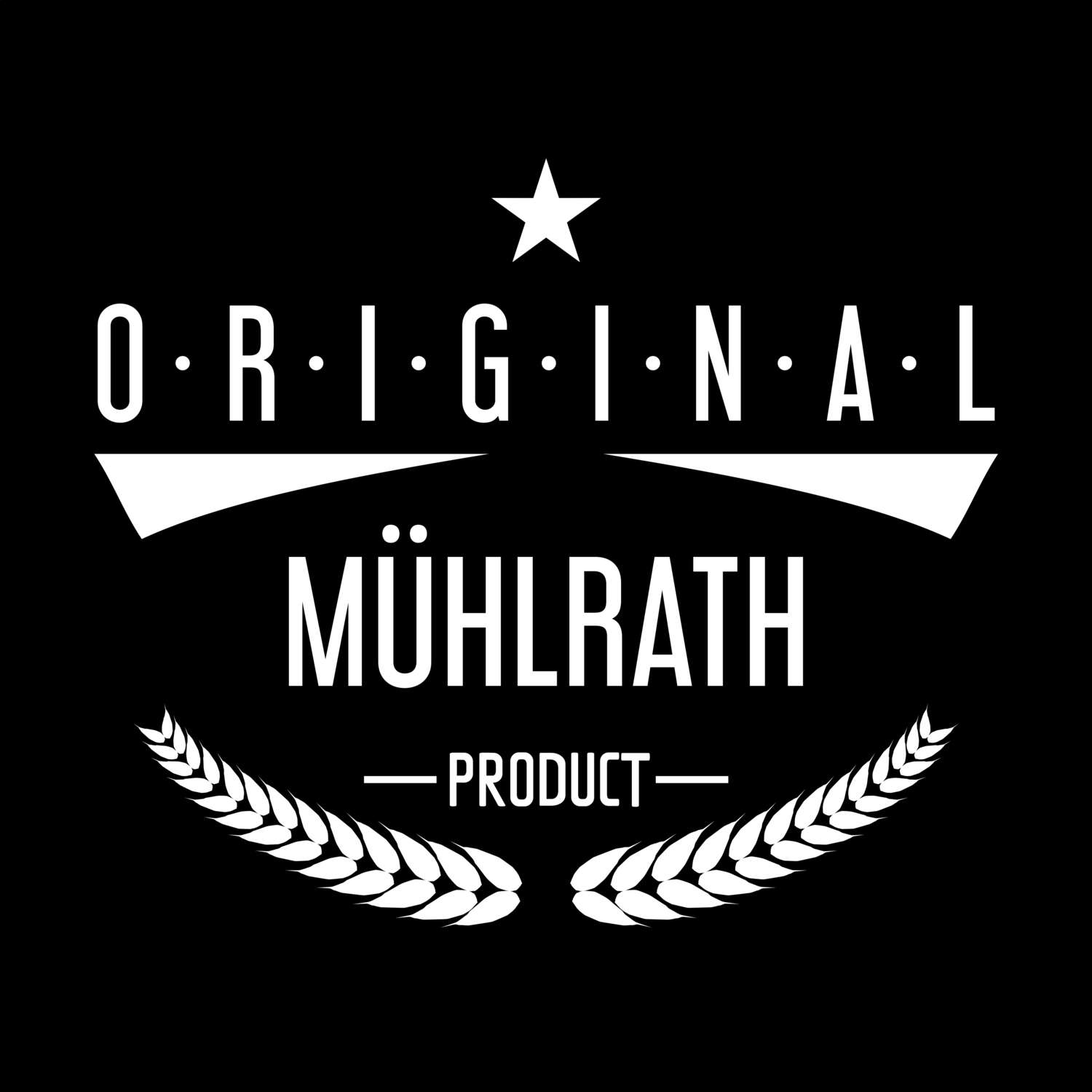 T-Shirt »Original Product« für den Ort »Mühlrath«