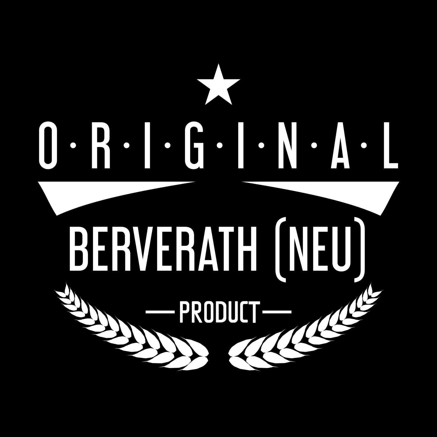 T-Shirt »Original Product« für den Ort »Berverath (Neu)«