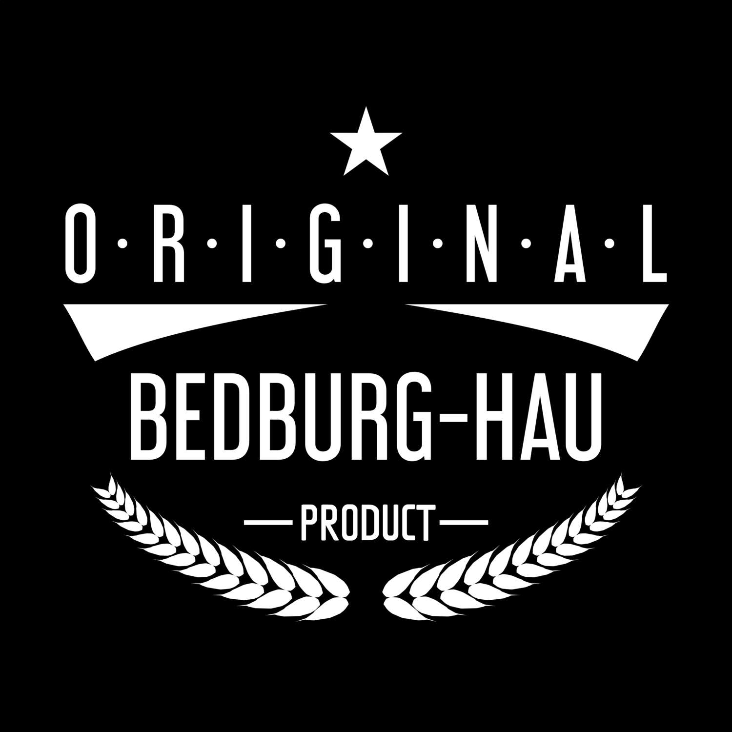 T-Shirt »Original Product« für den Ort »Bedburg-Hau«