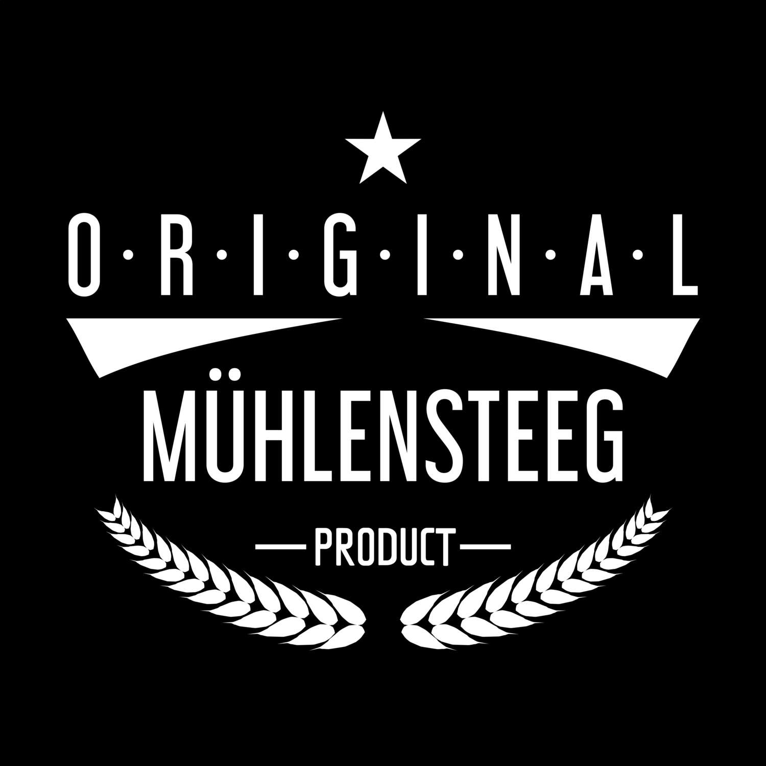 T-Shirt »Original Product« für den Ort »Mühlensteeg«