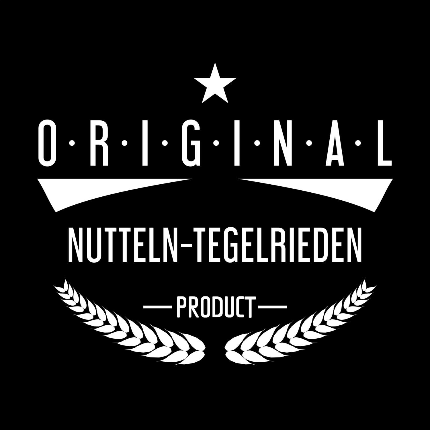 Nutteln-Tegelrieden T-Shirt »Original Product«