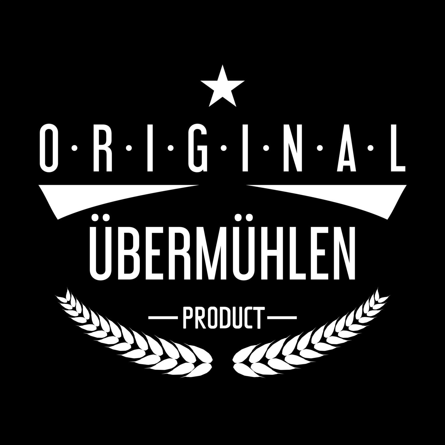 T-Shirt »Original Product« für den Ort »Übermühlen«