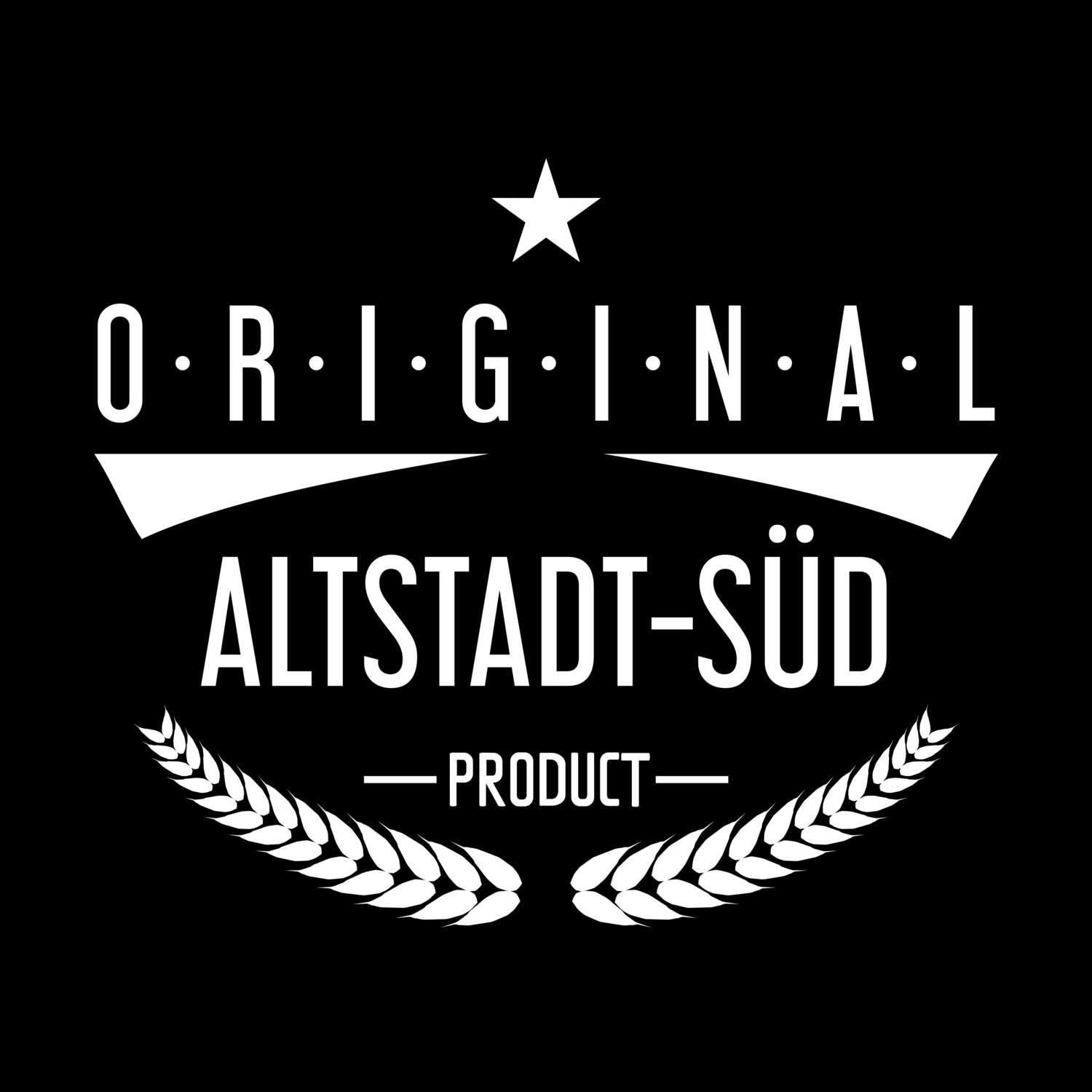 T-Shirt »Original Product« für den Ort »Altstadt-Süd«