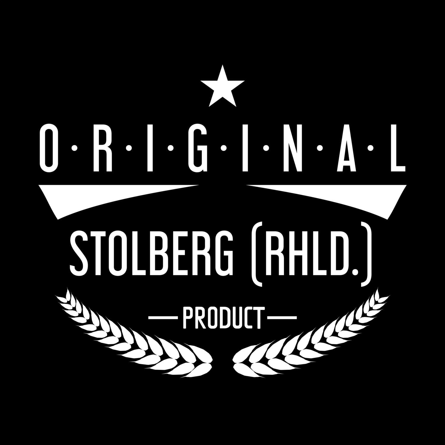Stolberg (Rhld.) T-Shirt »Original Product«