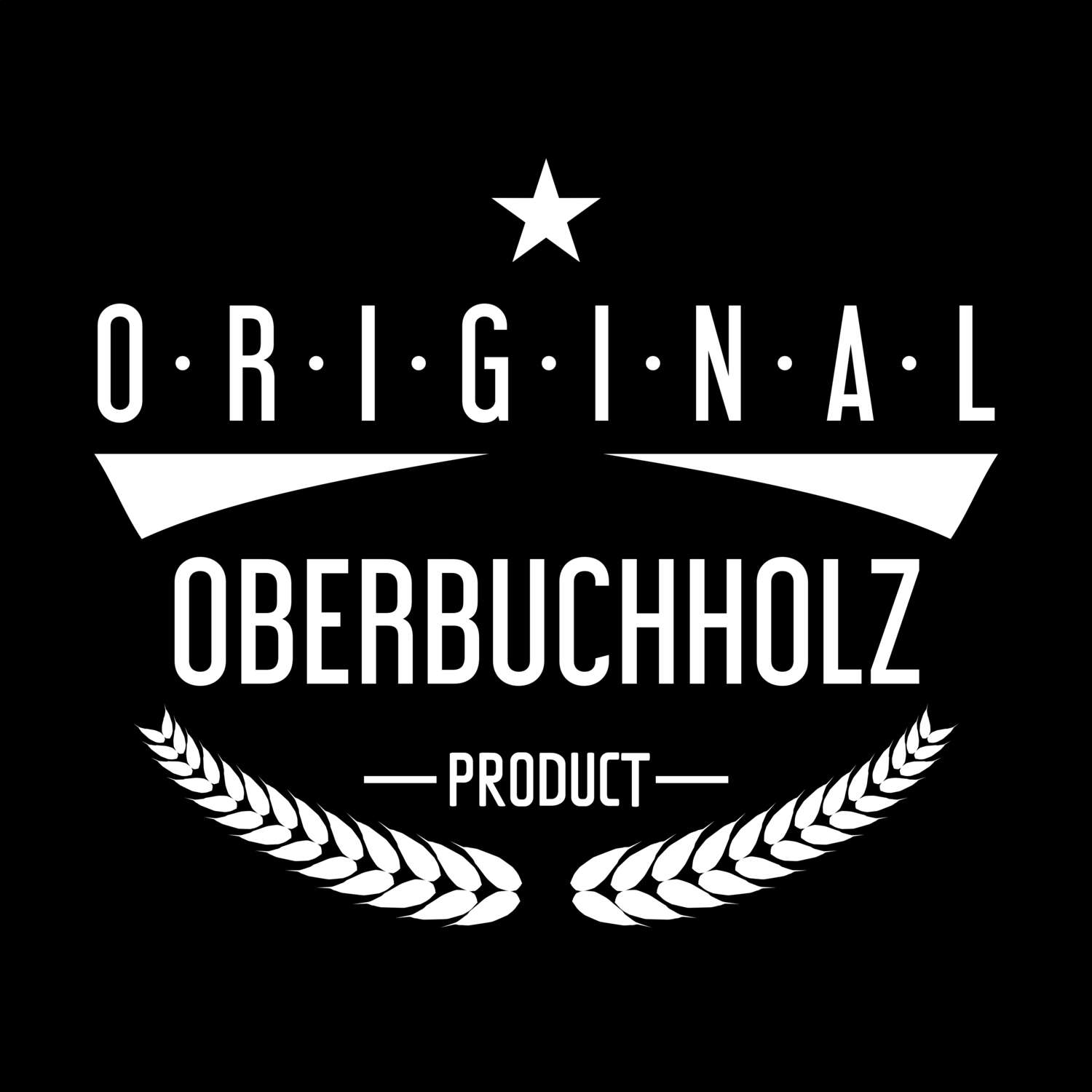 T-Shirt »Original Product« für den Ort »Oberbuchholz«