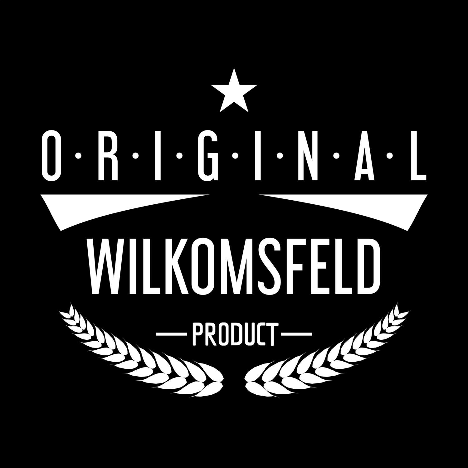 T-Shirt »Original Product« für den Ort »Wilkomsfeld«