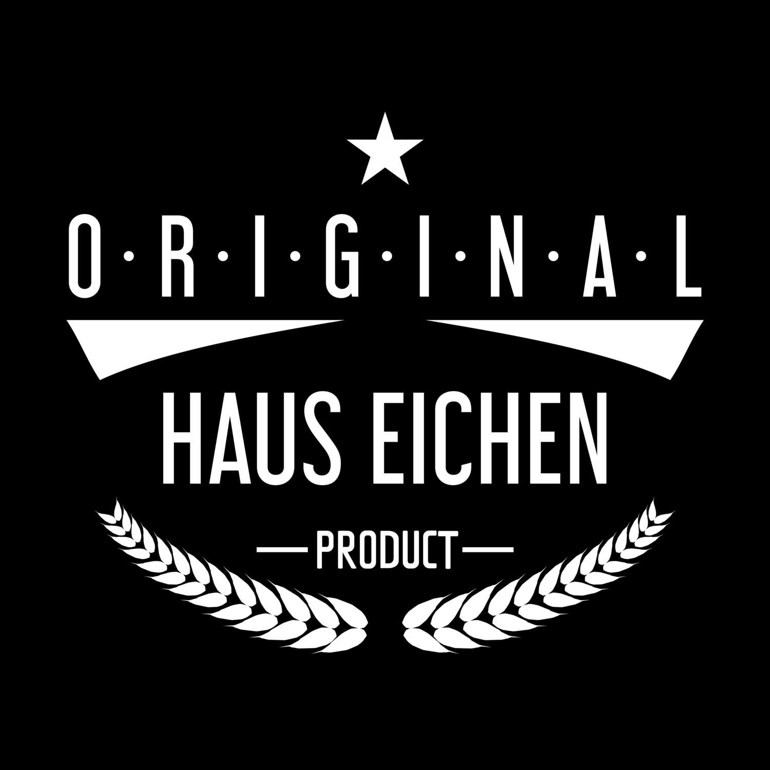 T-Shirt »Original Product« für den Ort »Haus Eichen«