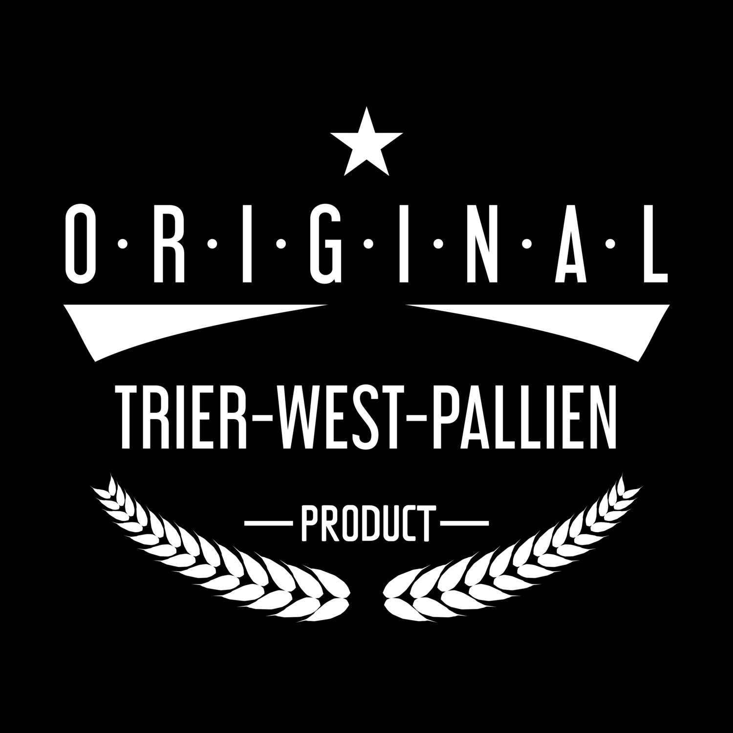 T-Shirt »Original Product« für den Ort »Trier-West-Pallien«