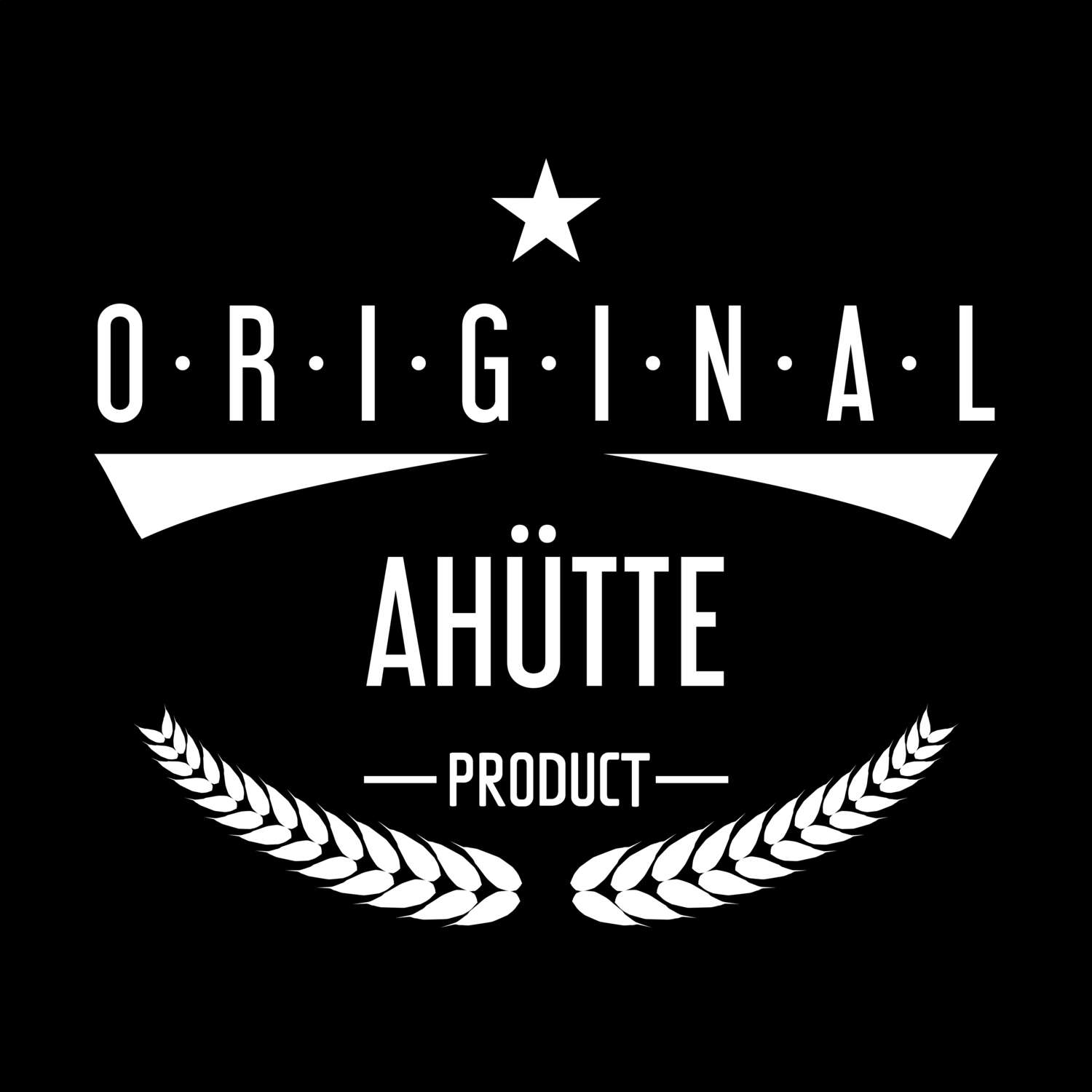 T-Shirt »Original Product« für den Ort »Ahütte«